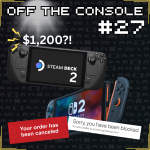 Steam Deck 2 Might Be $1,200... Thanks Obama! | OTC EP 27