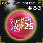 Summer Game Fest 2025 Watch Party | OTC 33