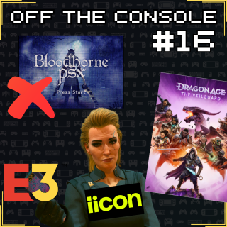 The New Corpo E3, EA Blames Live Service, Sony Strikes Bloodborne PSX | OTC EP 16 ft. The Phawx