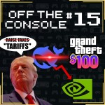 The Tariffs Are Coming, PSN Changes, and the Great $100 Debate | OTC EP 15